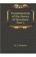 Fundamentals of the Theory of Literature. Part 1