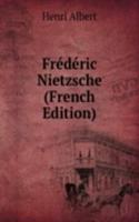 Frederic Nietzsche (French Edition)