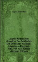 August Kobersteins Grundriss Der Geschichte Der Deutschen National-Literatur. 6.Umgearb. Aufl. Von Karl Bartsch (German Edition)