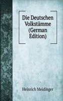 Die Deutschen Volkstamme (German Edition)