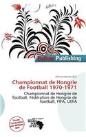 Championnat de Hongrie de Football 1970-1971: (French)