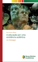 A educação por uma existência autêntica