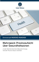 Mehrzweck-Provinzaufsicht über Gesundheitszonen