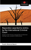 Reparation awarded to victims by the International Criminal Court