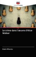 Le crime dans l'oeuvre d'Alice Walker