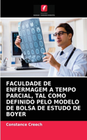 Faculdade de Enfermagem a Tempo Parcial, Tal Como Definido Pelo Modelo de Bolsa de Estudo de Boyer