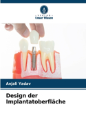 Design der Implantatoberfläche