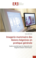 Imagerie mammaire des lésions bégnines en pratique générale