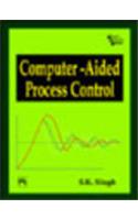 Computer-Aided Process Control: Computer &amp;amp; Info. Processing