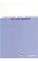 Libraries and Librarians of the World