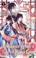 Weaver Spins a Tale of Blind Love 1
