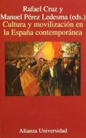 Cultura y movilizacion en la Espana contemporanea/ Culture and Movilization of Contemporary Spain