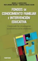 Fondos de conocimiento familiar e intervencion educativa: Comprender las circunstancias sociohistoricas de los estudiantes (Educacion Hoy Estudios) (Spanish Edition)