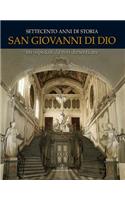 Settecento Anni Di Storia. San Giovanni Di Dio