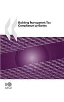 Building Transparent Tax Compliance by Banks