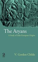 The Aryans: A Study Of Indo-European Origins