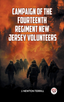 Campaign of the Fourteenth Regiment New Jersey Volunteers