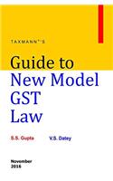 Guide to New Model GST Law (November 2016 Edition)