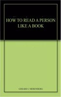 HOW TO READ A PERSON LIKE A BOOK