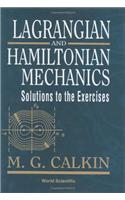 Lagrangian and Hamiltonian Mechanics: Solutions to the Exercises