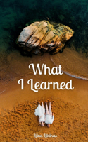 What I Learned