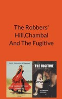 Robber' Hill, Chambal And The Fugitive