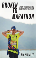 Broken to Marathon