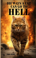 101 Ways a Cat Can Go to Hell