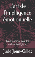 L'art de l'intelligence émotionnelle