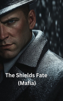The Shields Fate (Mafia)