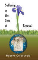 Suffering as the Seed of Renewal