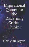Inspirational Quotes for the Discerning Critical Thinker