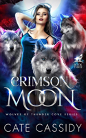 Crimson Moon: Wolves of Thunder Cove: A Paranormal Shifter Romance