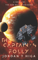 The Captain's Folly: A Dark Space Opera Adventure