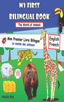 My First Bilingual Book Animals: Bilingual Book English-French For Children Amazing Fun with Animals French Learning Book for Children