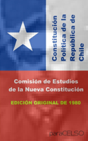 Constitución Política de la República de Chile: Edición Original de 1980