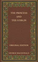 The Princess and the Goblin - Original Edition