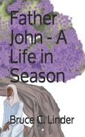 Father John - A Life in Season