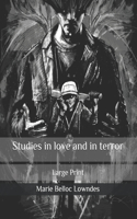 Studies in love and in terror: Large Print