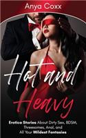 Hot and Heavy Erotica Stories