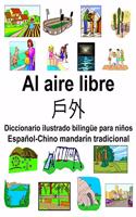 Español-Chino mandarín tradicional Al aire libre/&#25142;&#22806; Diccionario ilustrado bilingüe para niños