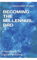 Becoming the Millennial Dad