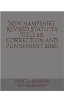 New Hampshire Revised Statutes Title 60 Correction and Punishment