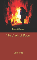 The Crack of Doom: Large Print