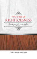 TWO KINDS of RIGHTEOUSNESS