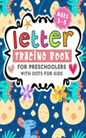 Letter Tracing Book For Preschoolers With Dots For Kids Ages 3 - 5