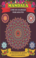 Mandala Liver De Coloriage Pour Adultes 50 Mandalas de qualité pour la conception: Des pages à colorier pour la méditation et le bonheur