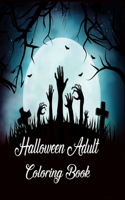 Halloween Adult Coloring Book: Halloween Coloring Book For Adult Relaxation: Halloween designs, jack-o-lanterns, witches, haunted, house, skeletons, owls, cats and more! the best 