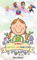 Im brave, confident and beautiful: Coloring book for girls/ build confidence, imagination and spirit of every girl