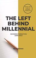 Left Behind Millennial: Business Formation Simplified